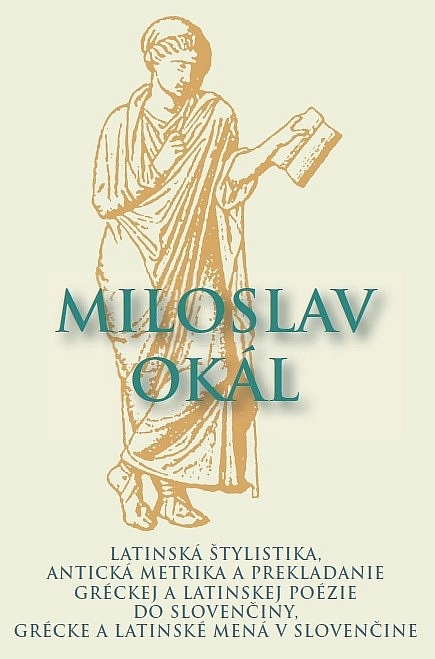 Latinská štylistika, Antická metrika a prekladanie gréckej a latinskej poézie do slovenčiny, Grécke a latinské mená v slovenčine