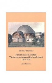 Vánoční sjezd k založení Všeobecné anthroposofické společnosti 1923/1924