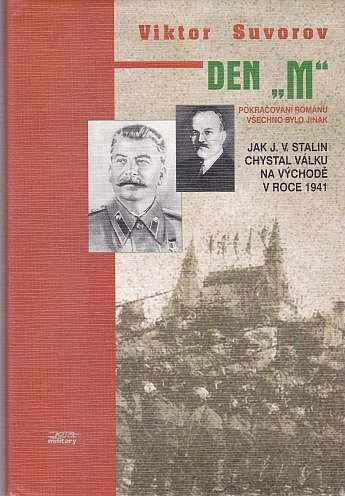 Den „M“: Jak J. V. Stalin chystal válku na Východě v roce 1941