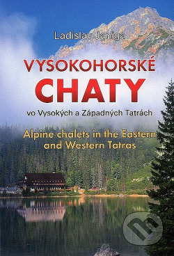 Vysokohorské chaty / Alpine chalets