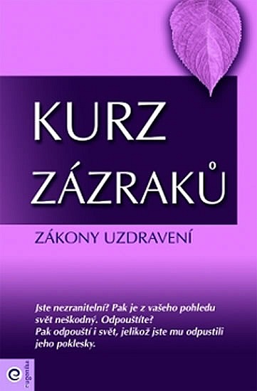 Kurz zázraků 4 - Zákony uzdravení