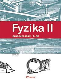 Fyzika II, 1. díl pracovní sešit