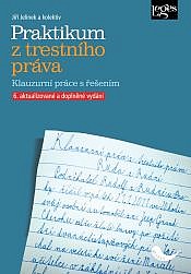 Praktikum z trestního práva: klauzurní práce s řešením