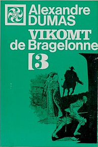 Vikomt de Bragelonne alebo Po desiatich rokoch. 3. zv.