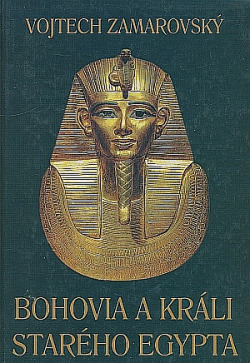 Bohovia a králi starého Egypta