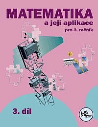 Matematika a její aplikace 3 – 3. díl