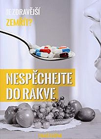 Nespěchejte do rakve