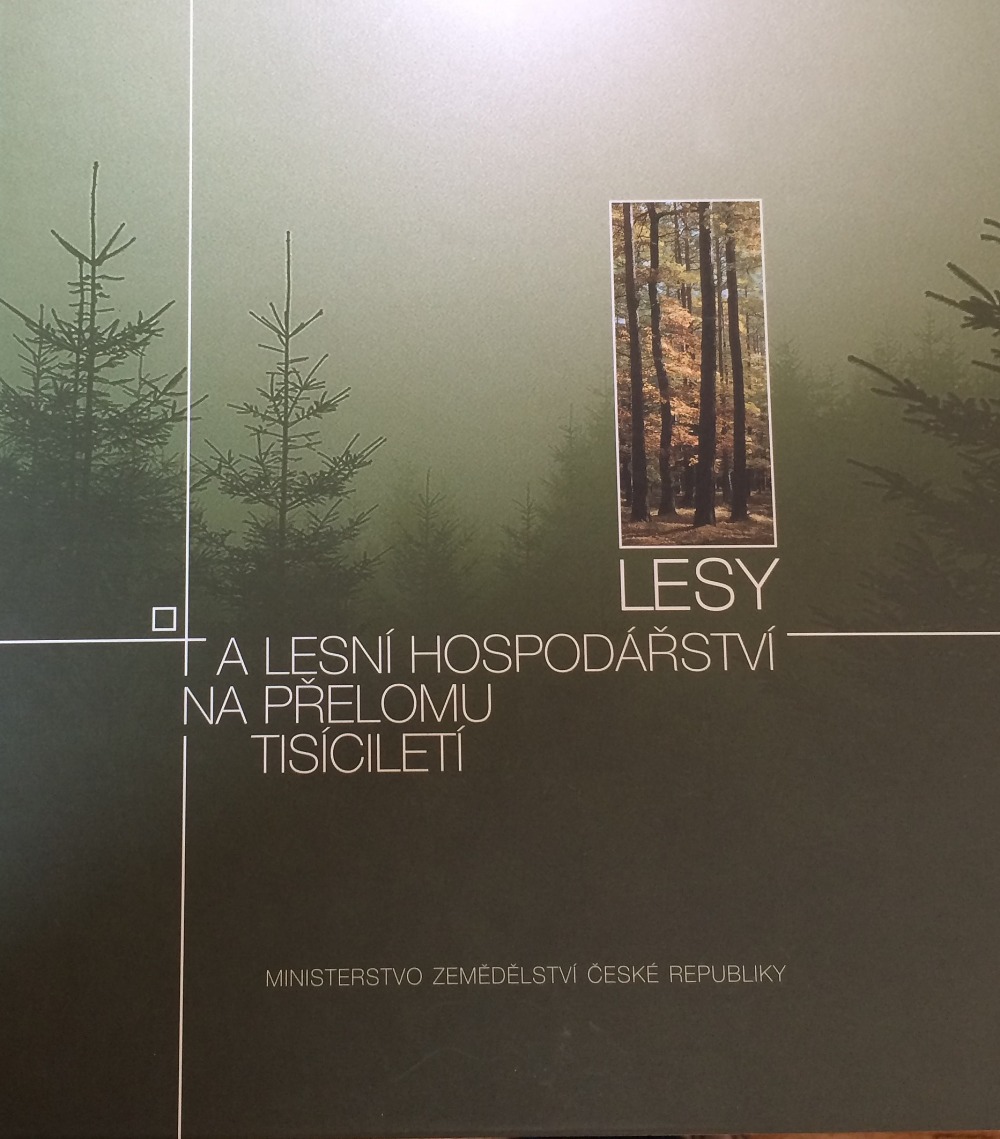 Lesy a lesní hospodářství na přelomu tisíciletí