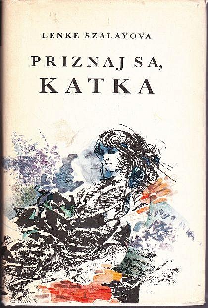 Priznaj sa, Katka