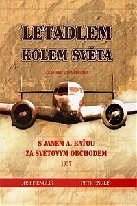 Letadlem kolem světa: S Janem A. Baťou za světovým obchodem 1937