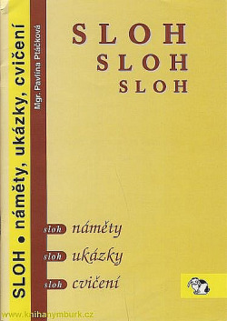 Sloh - náměty, ukázky, cvičení