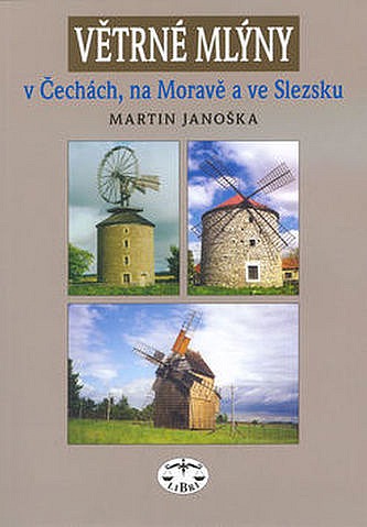 Větrné mlýny v Čechách, na Moravě a ve Slezsku