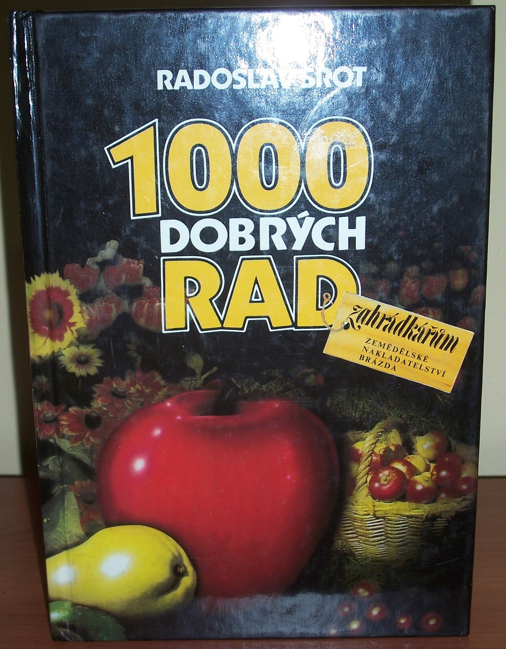 1000 dobrých rad zahrádkářům