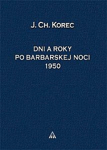 Dni a roky po barbarskej noci 1950