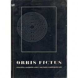 Orbis Pictus - nová média v současném umění