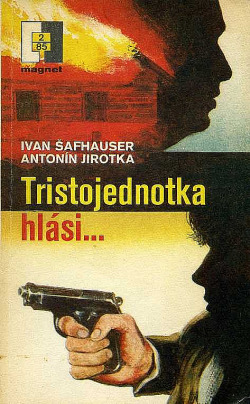 Tristojednotka hlási…