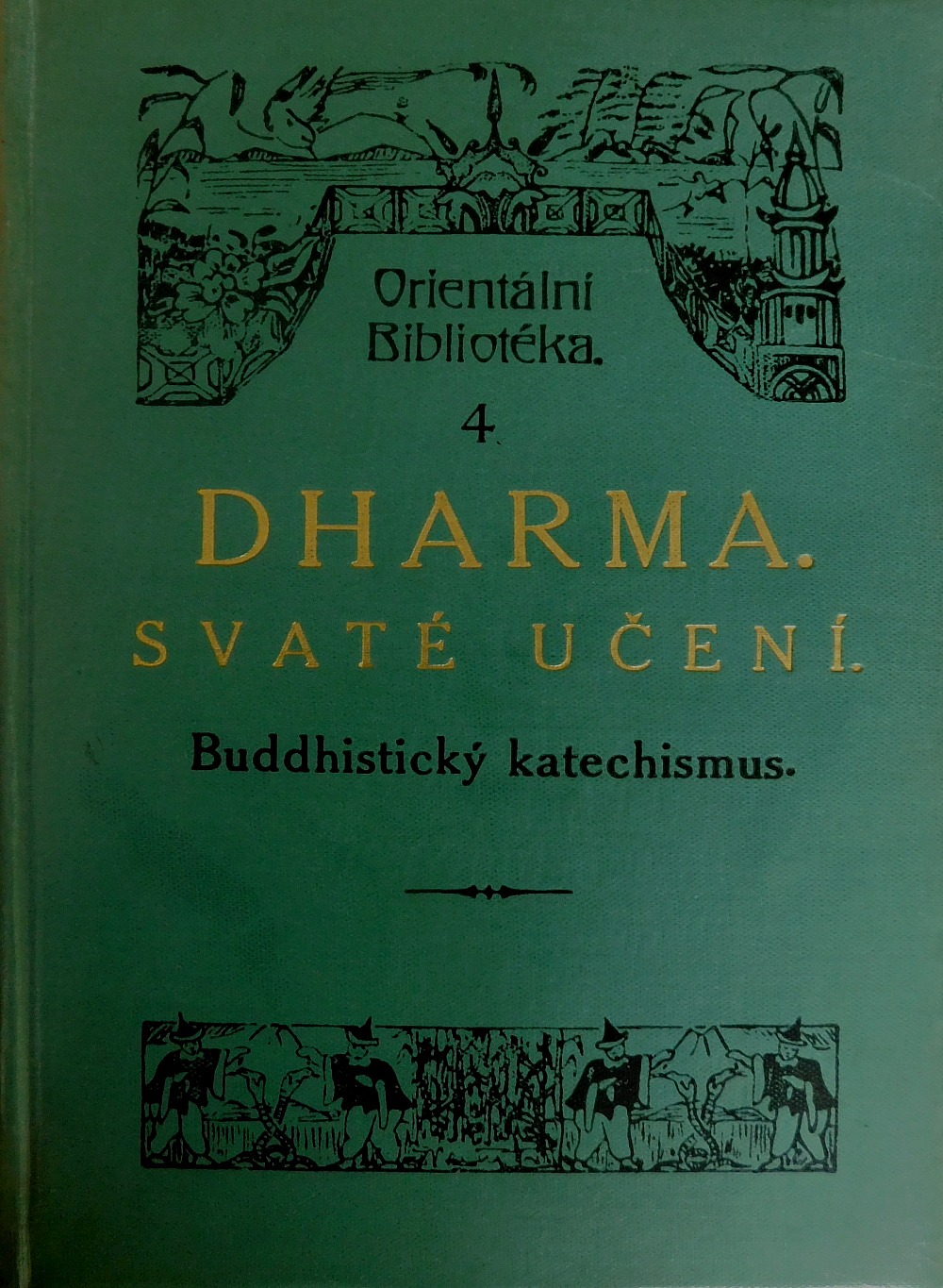 Dharma. Svaté Učení. Budhistický katechizmus