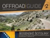 Offroad-guide 2: Bosenské šotoliny