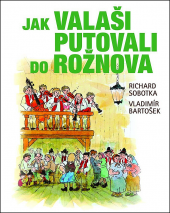 Jak Valaši putovali do Rožnova