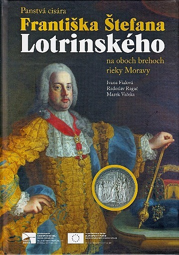 Panstvá cisára Františka Štefana Lotrinského na oboch brehoch rieky Moravy