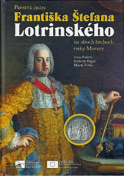 Panstvá cisára Františka Štefana Lotrinského na oboch brehoch rieky Moravy