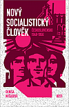 Nový socialistický člověk - Československo 1948-1956