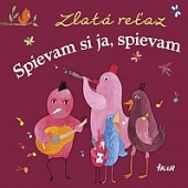 Zlatá reťaz - Spievam si ja, spievam