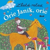 Zlatá reťaz - Orie Janík, orie