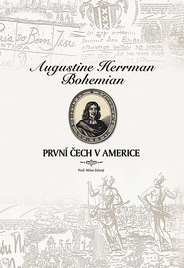 Augustine Herrman Bohemian - první Čech v Americe