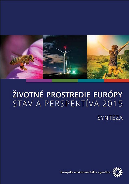 Životné prostredie Európy – stav a perspektíva 2015: Syntéza