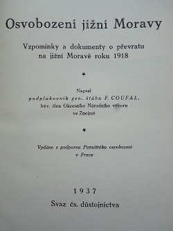 Osvobození jižní Moravy - Vzpomínky a dokumenty o převratu na jižní Moravě roku 1918