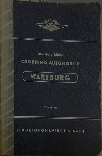 Obsluha a údržba osobního automobilu WARTBURG