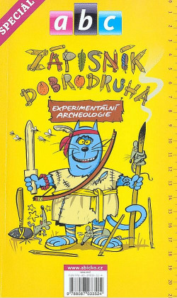 Zápisník dobrodruha - Experimentální archeologie