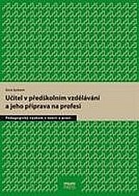 Učitel v předškolním vzdělávání a jeho příprava na profesi