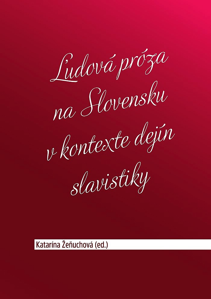 Ľudová próza na Slovensku v kontexte dejín slavistiky