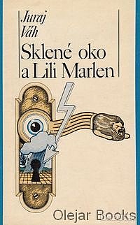 Sklené oko a Lili Marlen