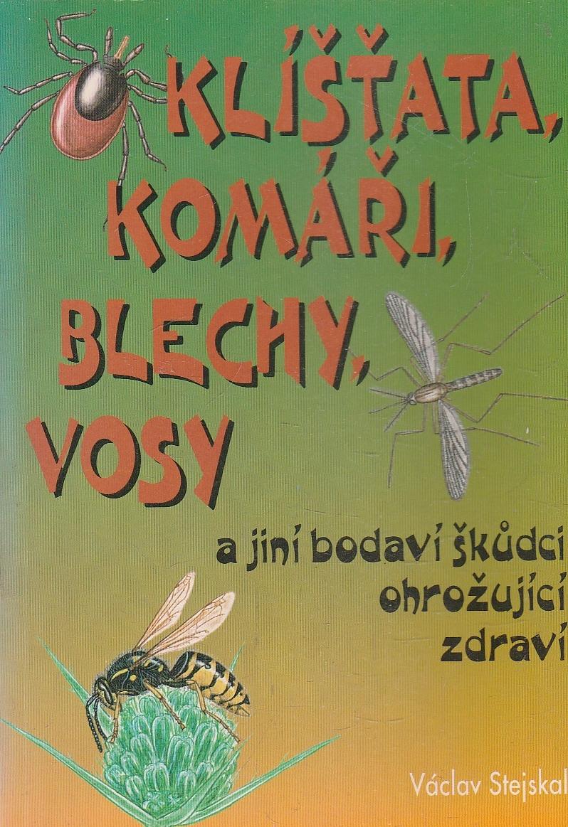 Klíšťata, komáři, blechy, vosy a jiní bodaví škůdci ohrožující zdraví