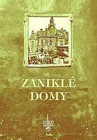 Zaniklé domy aneb Procházka zapomenutým městem