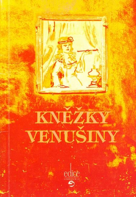 Kněžky Venušiny aneb Z historie prostituce v průmyslovém velkoměstě