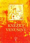 Kněžky Venušiny aneb Z historie prostituce v průmyslovém velkoměstě