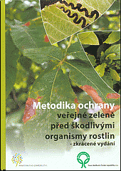 Metodika ochrany veřejné zeleně před škodlivými organismy rostlin - zkrácené vydání