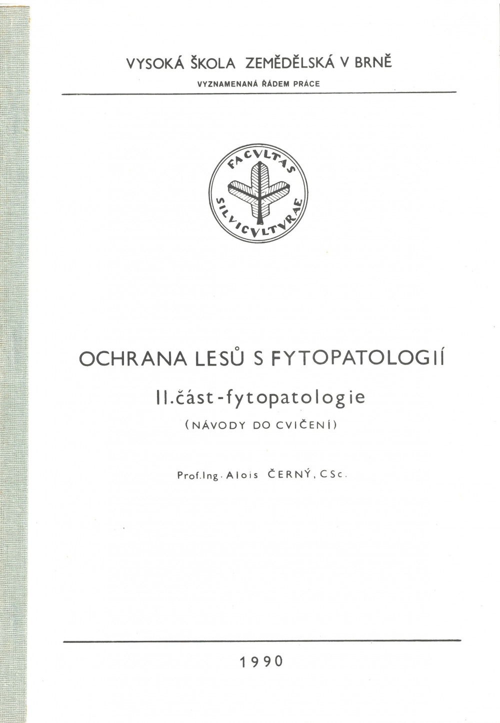 Ochrana lesů s fytopatologií: II. část - fytopatologie (návody do cvičení)