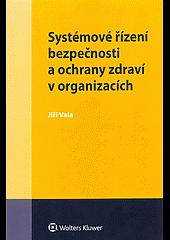 Systémové řízení bezpečnosti a ochrany zdraví v organizacích