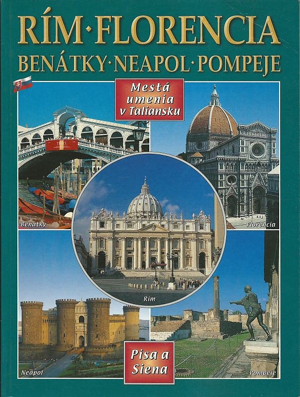 Rím - Florencia - Benátky - Neapol - Pompeje - Mestá umenia v Taliansku