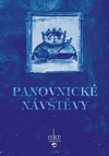 Panovnické návštěvy aneb Pátrání téměř detektivní po hostech významných