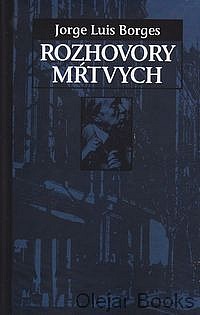 Rozhovory mŕtvych : Výber z poviedkovej tvorby