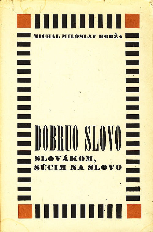 Dobruo slovo Slovákom, súcim na slovo