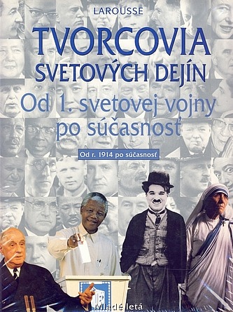 Tvorcovia svetových dejín 4: Od 1. svetovej vojny po súčasnosť