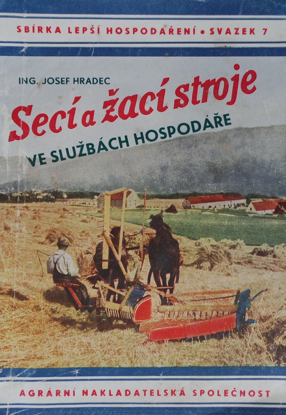 Secí a žací stroje ve službách hospodáře