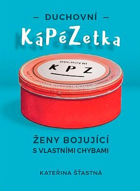 Duchovní KáPéZetka ženy bojující s vlastními chybami